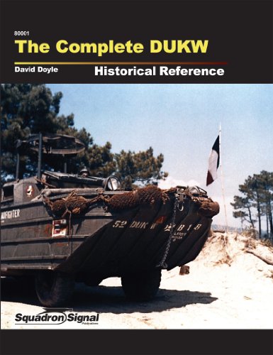 The Complete DUKW Historical Reference by David Doyle