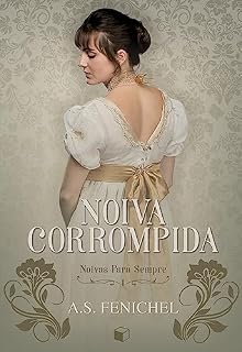 Livro Noiva Corrompida (Noivas Para Sempre Livro 1)