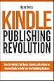 Kindle Publishing Revolution - Amazon Kindle Publishing Guide