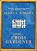 The Cross Gardener by Jason F. Wright
