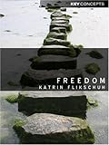 Freedom : Contemporary Liberal Perspectives, Flikschuh, Katrin, 0745624375