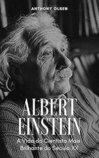 Livro Albert Einstein: A Vida do Cientista Mais Brilhante do Século XX