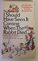 I Should Have Seen It Coming When the Rabbit Died 0553137441 Book Cover