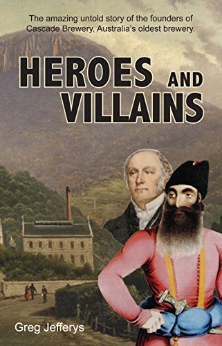 Heroes and Villains: The amazing story of two men who changed Australia's history.
