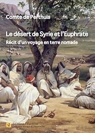 Le  désert de Syrie et l'Euphrate