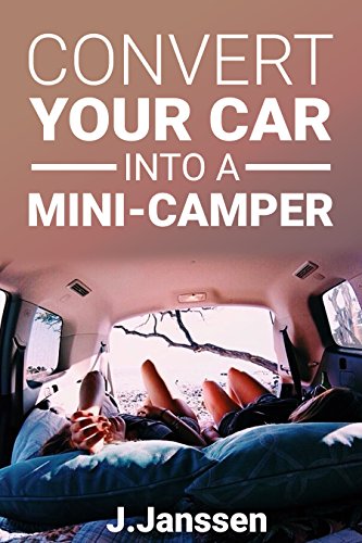 Convert your car into a Minicamper: Step by step guide for the  camper-conversion of your car