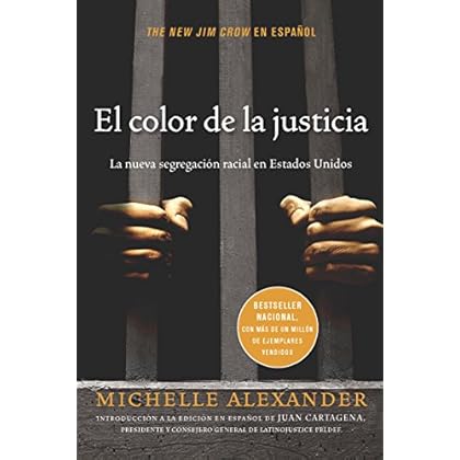 El Color de la Justicia: La Nueva Segregacian Racial En Estados Unidos