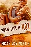Some Like It Hot: Summer of the Burning Sky (Montana Fire book 8)