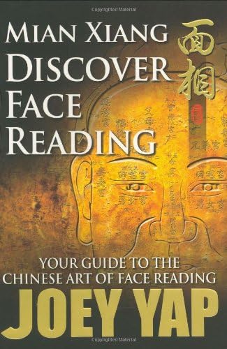 Mian Xiang -- Discover Face Reading: Your Guide to the Chinese Art of Face Reading