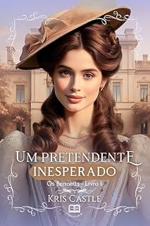 Livro Um Pretendente Inesperado (Os Bennetts Livro 1)