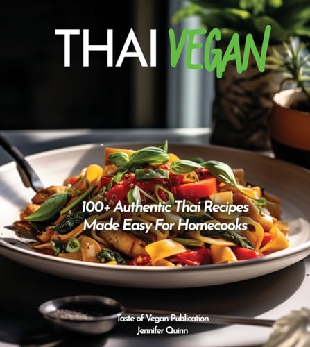 Thai Vegan Cookbook: Reveals 100+ Plant-Based Irresistible… at Amazon