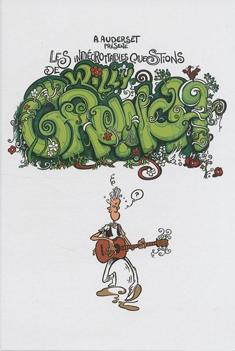 Les  indécrotables questions de Willy Grunch