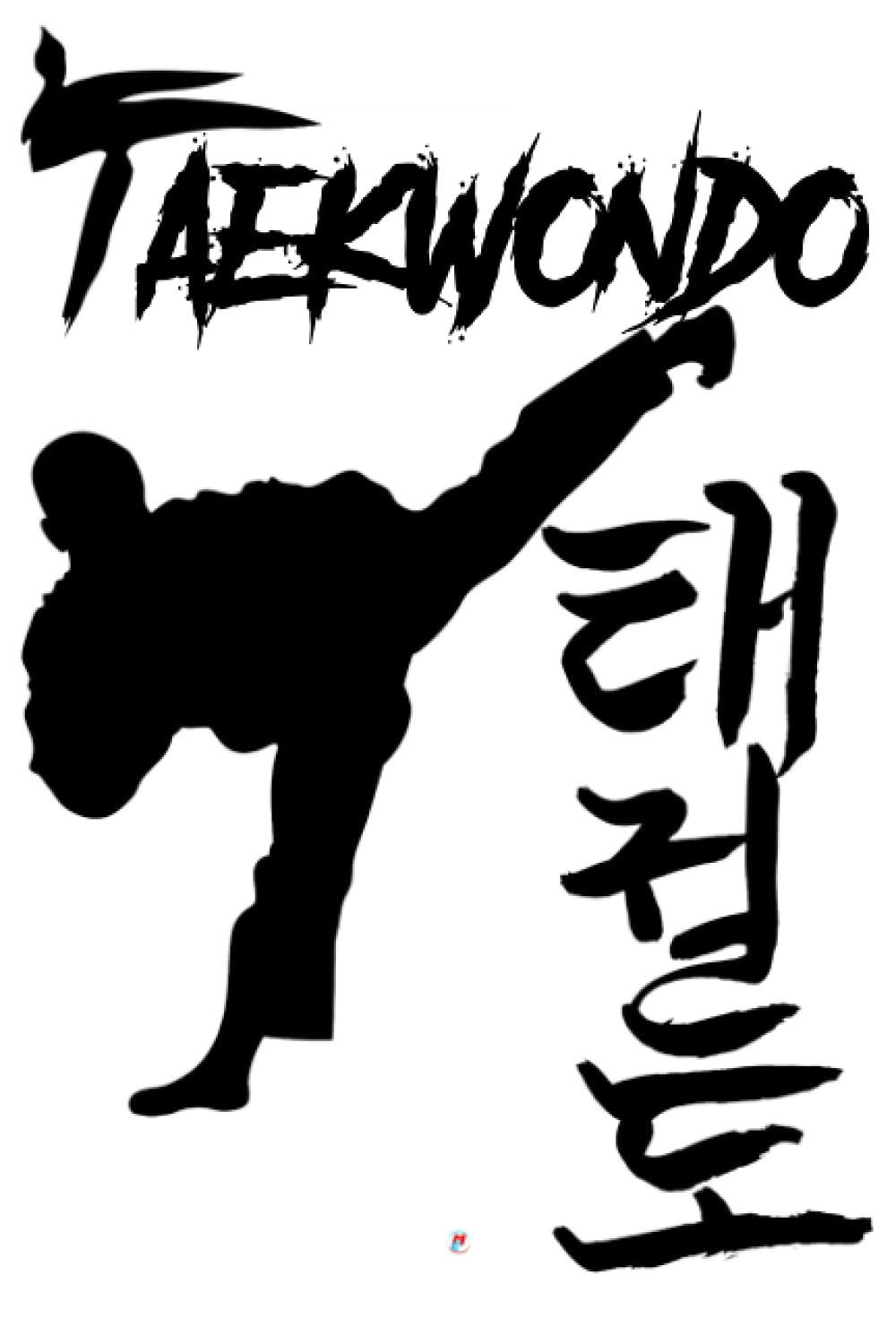 taekwondo: taekwondo notebook -Inspirational Journal - Notebook to Write In for ….. Journals