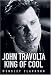 John Travolta: King of Cool by