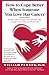 How to Cope Better When Someone You Love Has Cancer by William Penzer