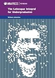 The Lebesgue Integral for Undergraduates (MAA Textbooks) cover