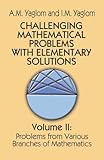 Challenging Mathematical Problems With Elementary Solutions (Volume 2) cover