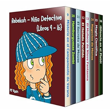 Rebekah - Niña Detective Libros 9-16: Divertida Historias de Misterio para Niña Entre 9-12 Años Rebekah - Niña Detective Libros 9-16: Divertida Historias de Misterio para Niña Entre 9-12 Años