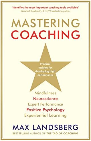 Mastering Coaching: Practical insights for developing high performance