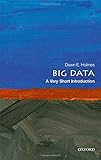 Big Data: A Very Short Introduction (Very Short Introductions)