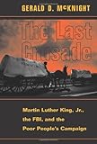 The Last Crusade: Martin Luther King Jr., The Fbi, And The Poor People's Campaign