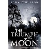 The Triumph of the Moon: A History of Modern Pagan Witchcraft