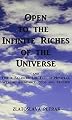 Open to the Infinite Riches of the Universe