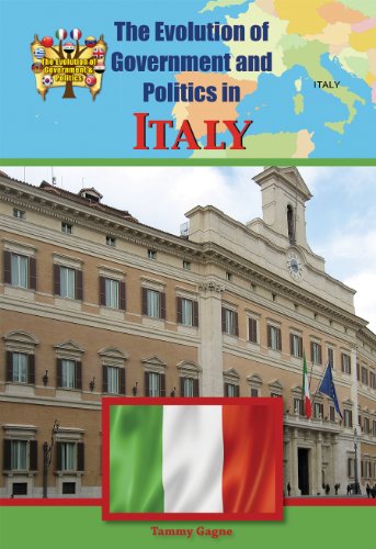 Italy (The Evolution of Government and Politics) Italy (The Evolution of Government and Politics)
