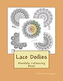 Lace Doilies: Mandala Colouring Book by
