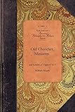 Old Churches, Ministers... of VA, Vol 1: Vol. 1 (Amer Philosophy, Religion) by