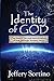 The Identity of God: The Search for and Identification of God Through Ancient Texts by Jeffery L Sortino