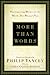 More Than Words: Contemporary Writers on the Works That Shaped Them by Philip Yancey, James Calvin Schaap