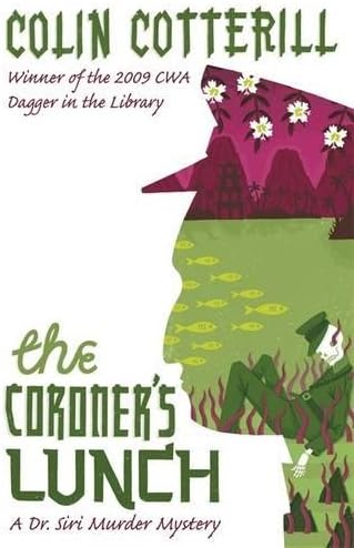 The Coroner's Lunch: A Dr Siri Murder Mystery: A Dr Siri Mystery (Dr Siri Paiboun Mystery 1)