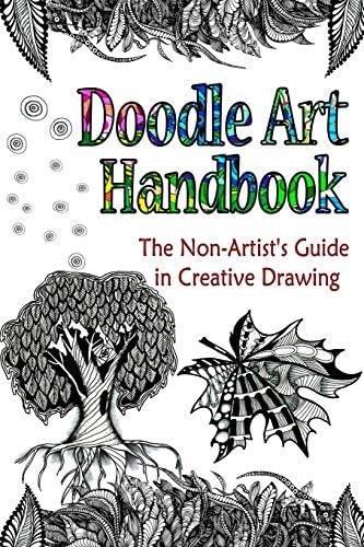 DOODLE ART HANDBOOK: The Non-Artist’s Guide in Creative Drawing (Doodle Art Practice Workbooks)