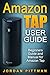 Amazon Tap User Guide: Beginners Guide and Manual for Amazon Tap (Amazon Tap Complete 2016 User Guide)