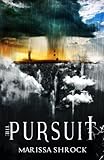 The Pursuit (Emancipation Warriors) (Volume 3) by Marissa Shrock
