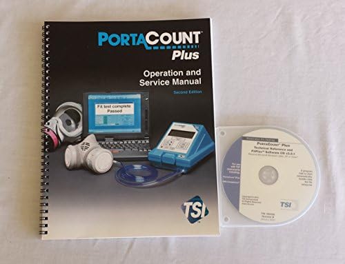 TSI PortaCount Plus Operation and Service Manual, Plus Respirator Fit Test, Technical Reference & FitPlus Software CD v3.3.1 Rev. M 2010 for Porta Count Plus / N95 Companion