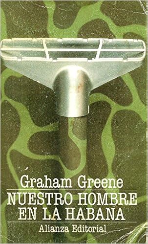 Nuestro hombre en la habana - Graham Greene