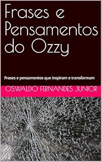 Livro Frases e Pensamentos do Ozzy: Frases e pensamentos que inspiram e transformam