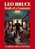 Death of a Commuter: A Carolus Deene Mystery (Carolus Deene Series) by