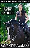 Born in the Saddle (Born to Ride Series Book 1) by