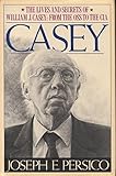 Casey: The Lives and Secrets of William J. Casey: from the OSS to the CIA