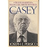 Casey: The Lives and Secrets of William J. Casey: from the OSS to the CIA
