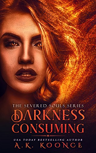 Best Darkness Consuming: A Reverse Harem Series (The Severed Souls Series Book 2)<br />[D.O.C]