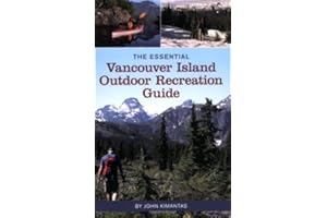 The Essential Vancouver Island Outdoor Recreation Guide