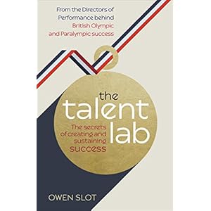 The Talent Lab: The secret to finding, creating and sustaining success