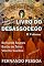 Livro LIVRO DO DESASSOCEGO - II Volume: "Imagens do: (ou para o:) Livro do Desassocego" (II Volume - ILD 2)
