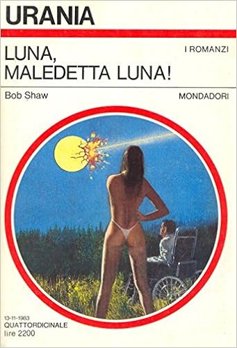 Bob Shaw - Luna, maledetta Luna! (1983)