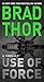 Use of Force: A Thriller (The Scot Harvath Series) - Book by Brad Thor