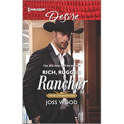 Rich, Rugged Rancher (Texas Cattleman�s Club: Inheritance) Rich, Rugged Rancher (Texas Cattleman�s Club: Inheritance)